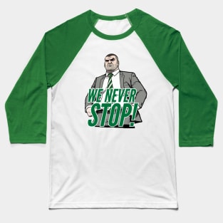 We Never Stop Baseball T-Shirt